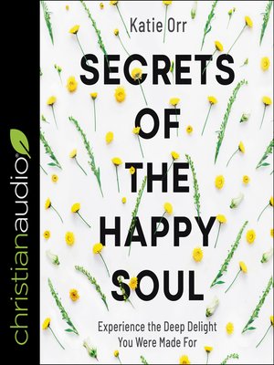 cover image of Secrets of the Happy Soul